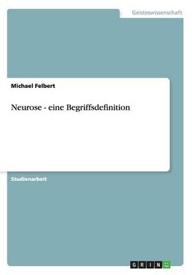 Neurose - Eine Begriffsdefinition