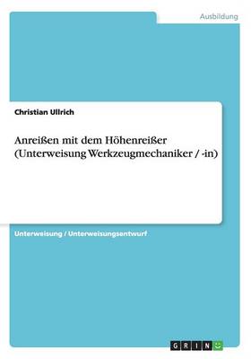 Anreissen Mit Dem Hohenreisser (Unterweisung Werkzeugmechaniker / -In)