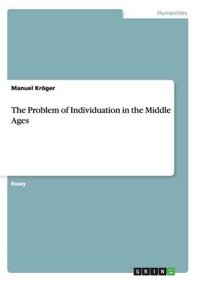 The Problem of Individuation in the Middle Ages