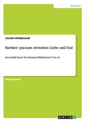 Barthes' Puctum Zwischen Liebe Und Tod