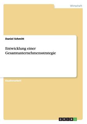Entwicklung Einer Gesamtunternehmensstrategie