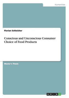Conscious and Unconscious Consumer Choice of Food Products