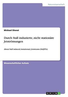 Durch Stall induzierte, nicht stationare Jetstroemungen
