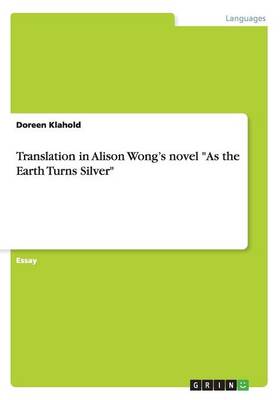 Translation in Alison Wong's novel "As the Earth Turns Silver"