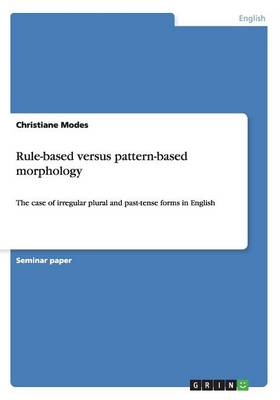 Rule-Based Versus Pattern-Based Morphology