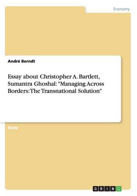 Essay about Christopher A. Bartlett, Sumantra Ghoshal