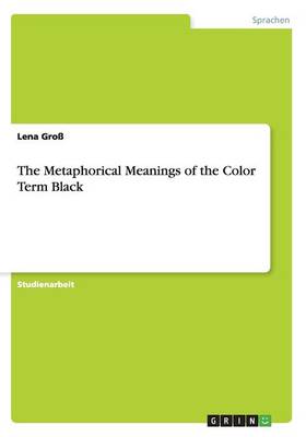 The Metaphorical Meanings of the Color Term Black