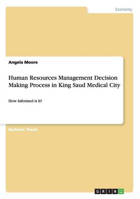 Human Resources Management Decision Making Process in King Saud Medical City