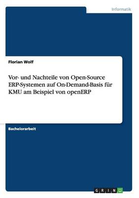 Vor- Und Nachteile Von Open-Source Erp-Systemen Auf On-Demand-Basis F r Kmu Am Beispiel Von Openerp