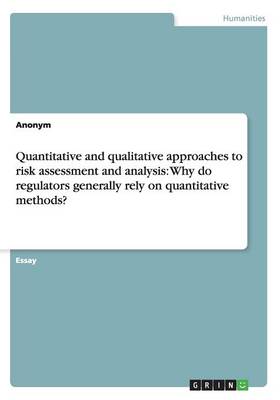 Quantitative and Qualitative Approaches to Risk Assessment and Analysis