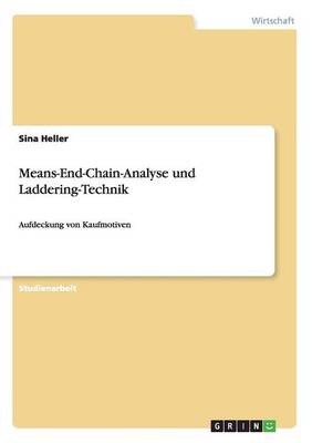 Means-End-Chain-Analyse Und Laddering-Technik