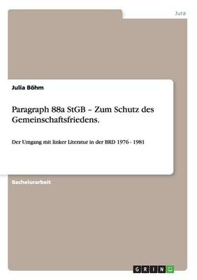 Paragraph 88a StGB - Zum Schutz des Gemeinschaftsfriedens.