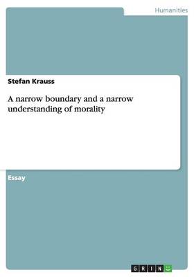 A Narrow Boundary and a Narrow Understanding of Morality