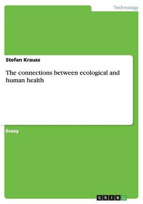 The Connections Between Ecological and Human Health