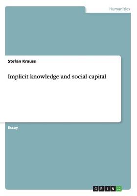 Implicit Knowledge and Social Capital