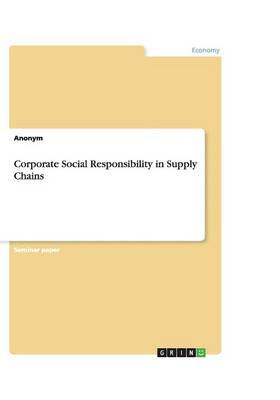 Corporate Social Responsibility in Supply Chains