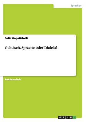 Galicisch. Sprache oder Dialekt?