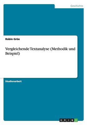 Vergleichende Textanalyse (Methodik Und Beispiel)