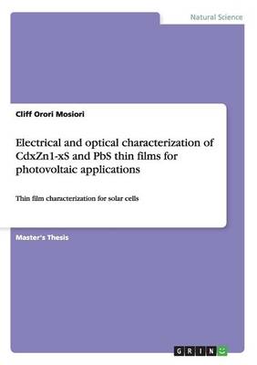 Electrical and Optical Characterization of Cdxzn1-XS and PBS Thin Films for Photovoltaic Applications