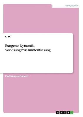 Exogene Dynamik. Vorlesungszusammenfassung