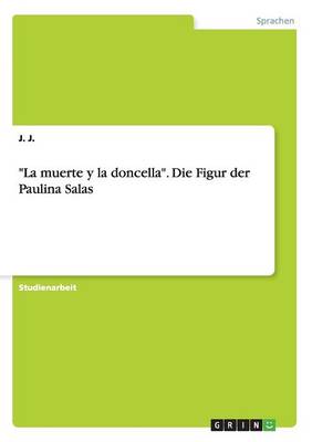 "La muerte y la doncella". Die Figur der Paulina Salas