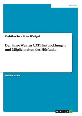 Der Lange Weg Zu Cati. Entwicklungen Und M glichkeiten Des H rfunks
