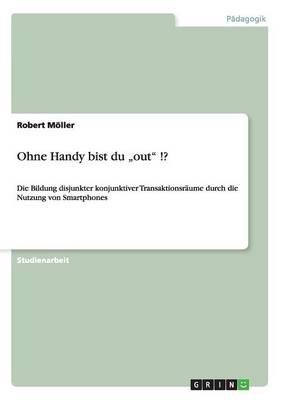 Ohne Handy bist du "out" !?