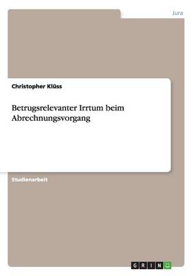 Betrugsrelevanter Irrtum Beim Abrechnungsvorgang