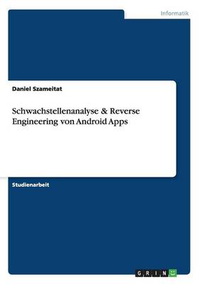 Schwachstellenanalyse & Reverse Engineering Von Android Apps