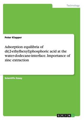 Adsorption Equilibria of Di(2-Ethylhexyl)Phosphoric Acid at the Water-Dodecane-Interface. Importance of Zinc Extraction