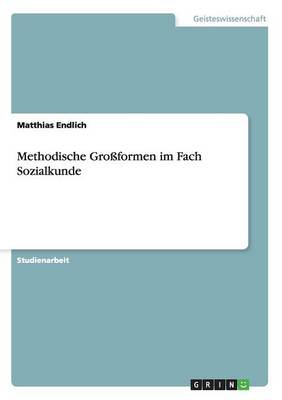 Methodische Grossformen Im Fach Sozialkunde