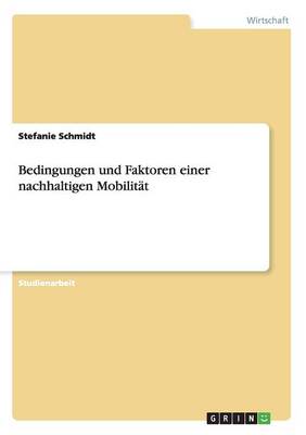 Bedingungen und Faktoren einer nachhaltigen Mobilitat