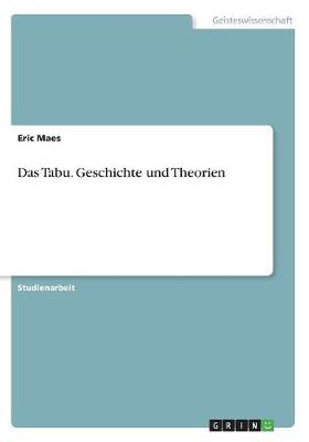 Das Tabu. Geschichte Und Theorien