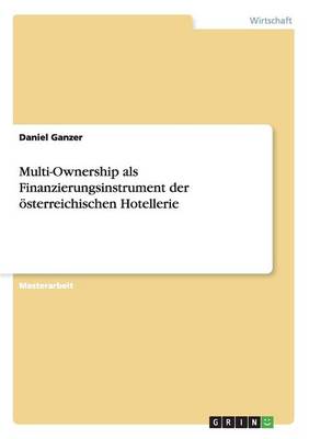 Multi-Ownership ALS Finanzierungsinstrument Der Osterreichischen Hotellerie