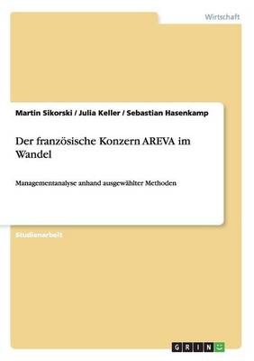Der Franzoesische Konzern Areva Im Wandel