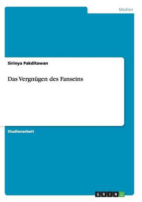 Das Vergnugen des Fanseins
