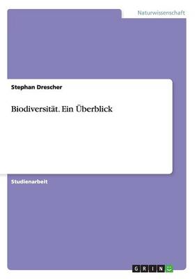 Biodiversitat. Ein UEberblick