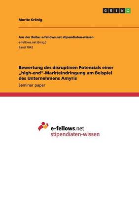 Bewertung Des Disruptiven Potenzials Einer "high-End"-Markteindringung Am Beispiel Des Unternehmens Amyris