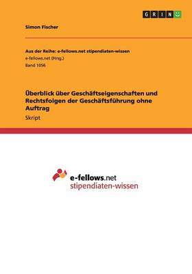 berblick ber Gesch ftseigenschaften Und Rechtsfolgen Der Gesch ftsf hrung Ohne Auftrag