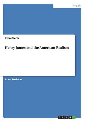 Henry James and the American Realism