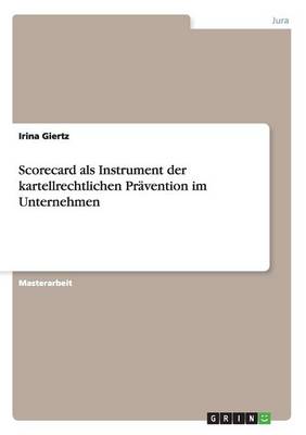 Scorecard als Instrument der kartellrechtlichen Pravention im Unternehmen