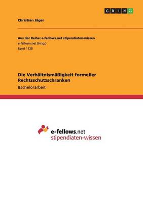 Die Verh ltnism igkeit Formeller Rechtsschutzschranken