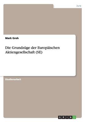Die Grundzuge der Europaischen Aktiengesellschaft (SE)