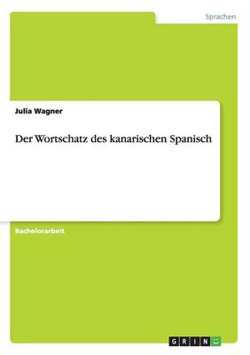 Der Wortschatz Des Kanarischen Spanisch