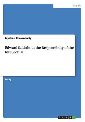 Edward Said about the Responsibilty of the Intellectual
