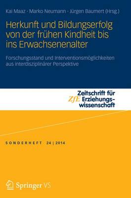 Herkunft und Bildungserfolg von der frühen Kindheit bis ins Erwachsenenalter
