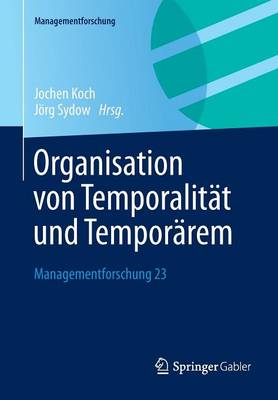 Organisation von Temporalität und Temporärem