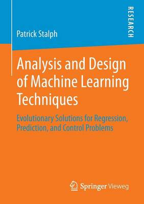 Analysis and Design of Machine Learning Techniques
