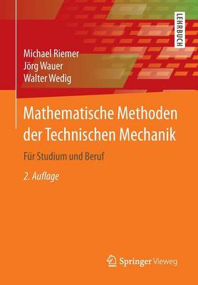 Mathematische Methoden Der Technischen Mechanik