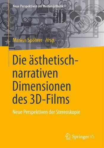 Die ästhetisch-narrativen Dimensionen des 3D-Films